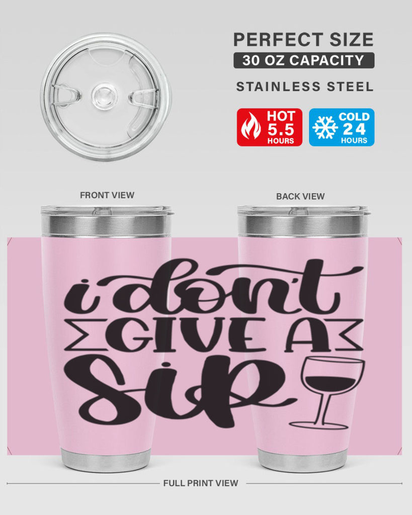 i dont give a sip 52#- wine- Tumbler