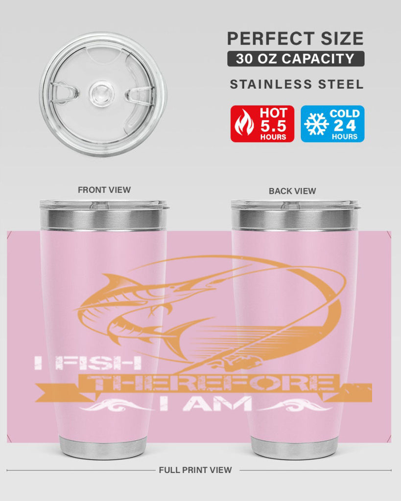 i fish therefore i am 255#- fishing- Tumbler