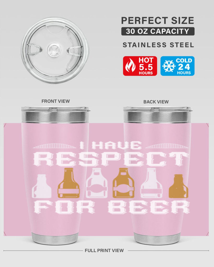 i have respect for beer 78#- beer- Tumbler