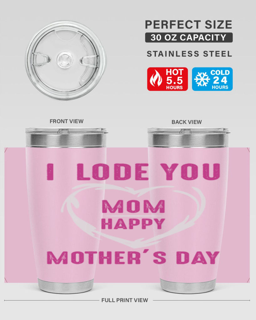 i lode you mom happy mother’s day 165#- mom- Tumbler