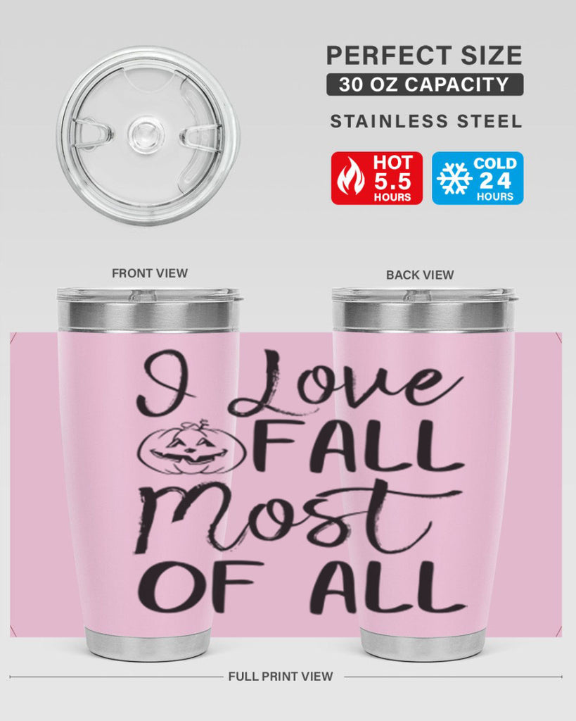 i love fall most of all 327#- fall- Tumbler
