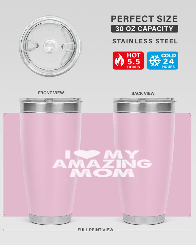 i love my amazing mom 259#- mom- Tumbler