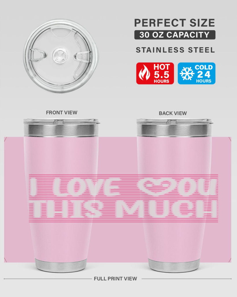 i love you this much 156#- mom- Tumbler