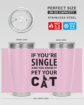 if you’re single Style 60#- cat- Tumbler
