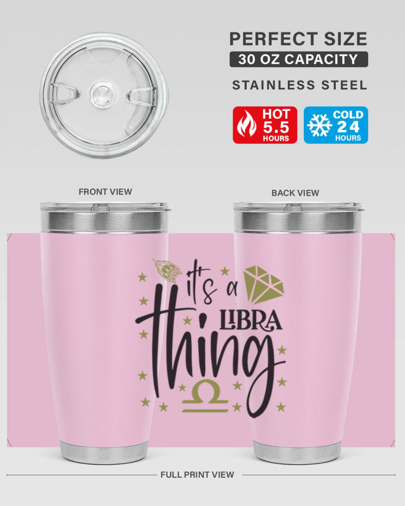 its a Libra thing 269#- zodiac- Tumbler