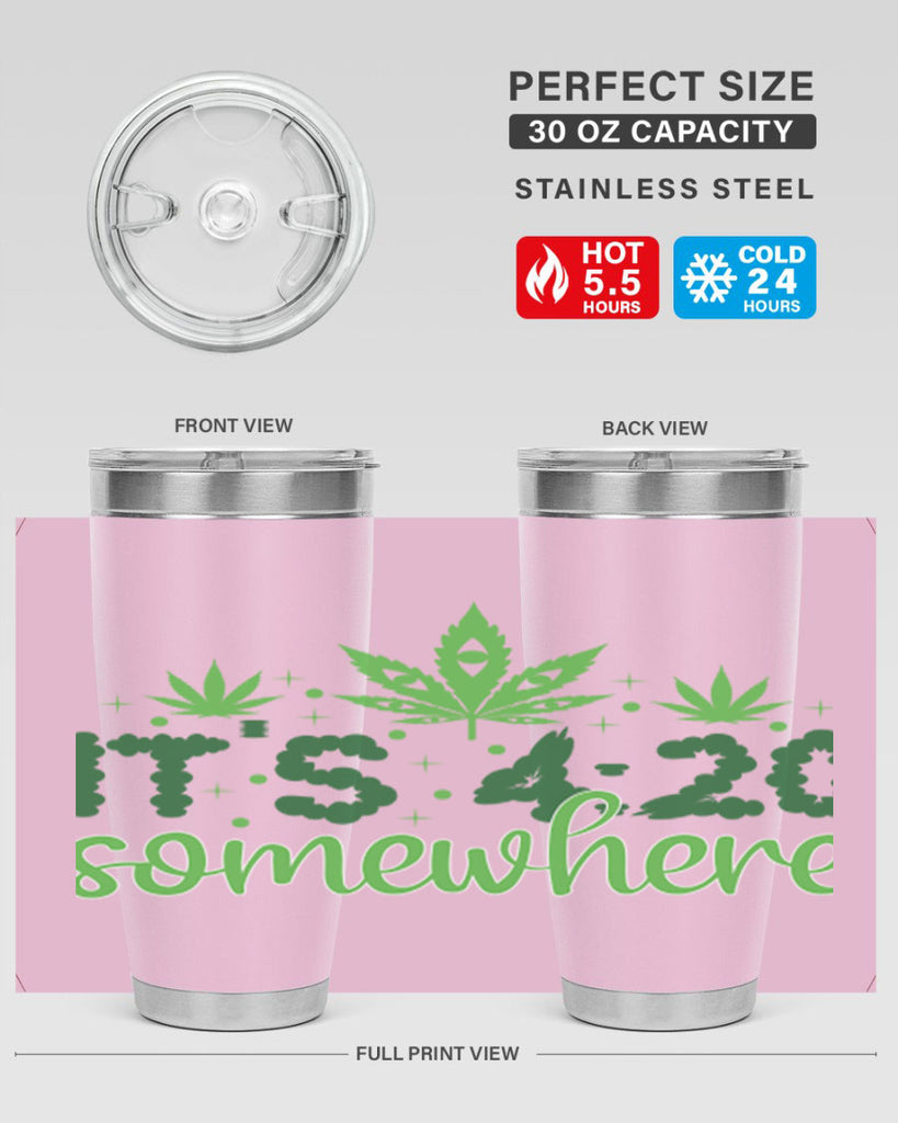 its four twenty somewhere 162#- marijuana- Tumbler