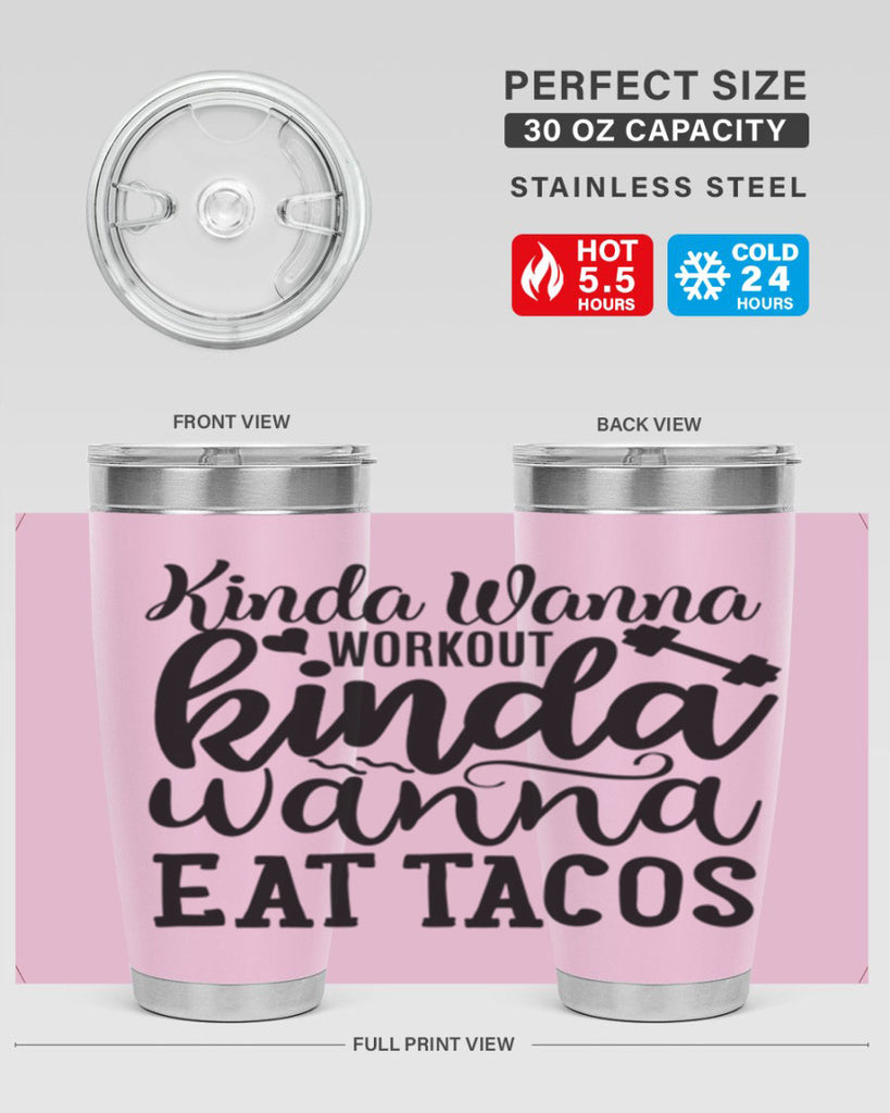 kinda wanna workout kinda wanna eat tacos 35#- gym- Tumbler