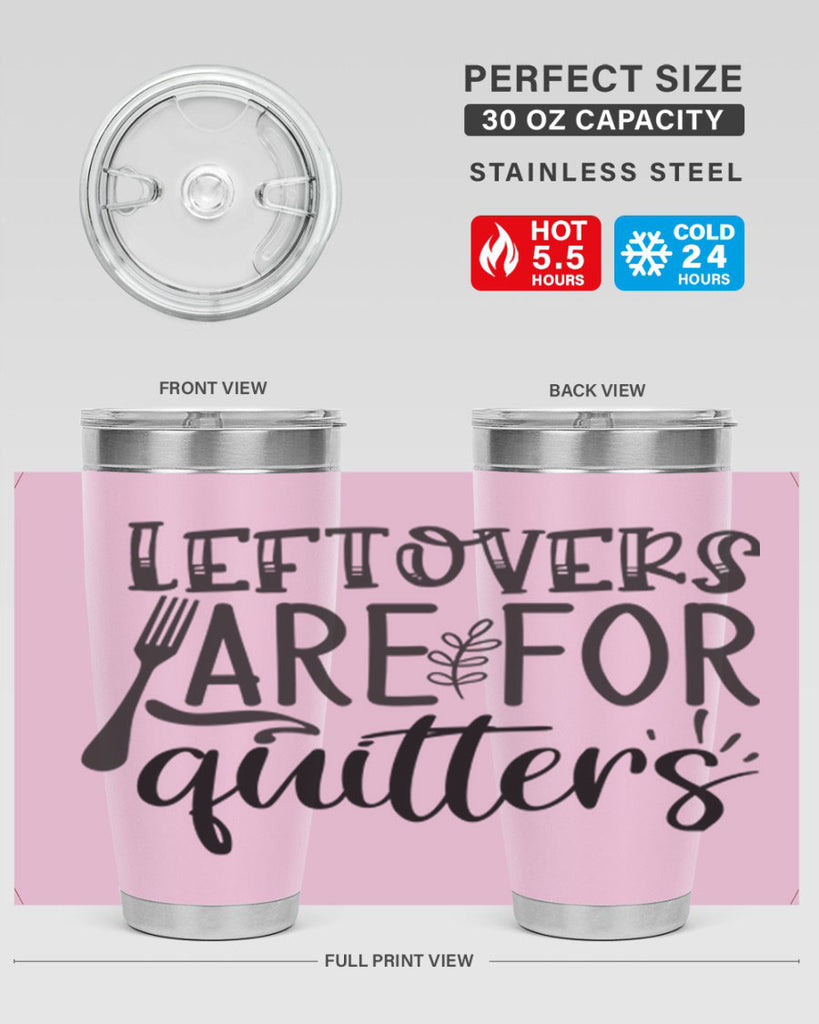 leflovers are for guitters 28#- kitchen- Tumbler