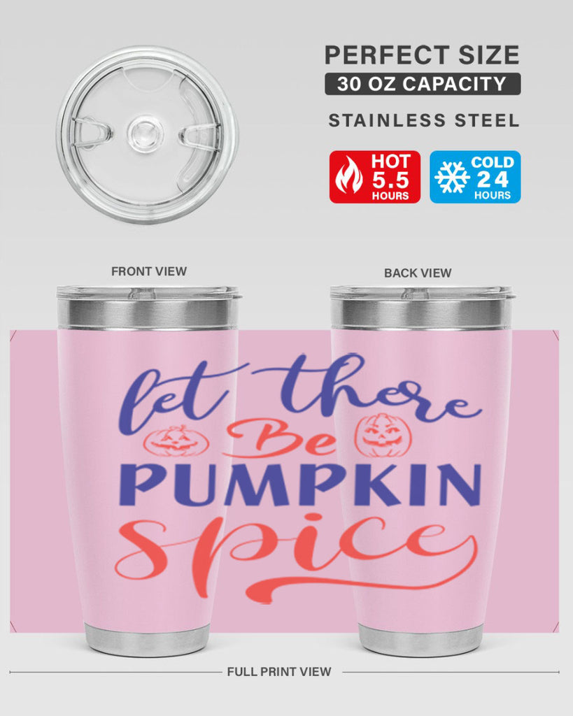 let there be pumpkin spice 401#- fall- Tumbler