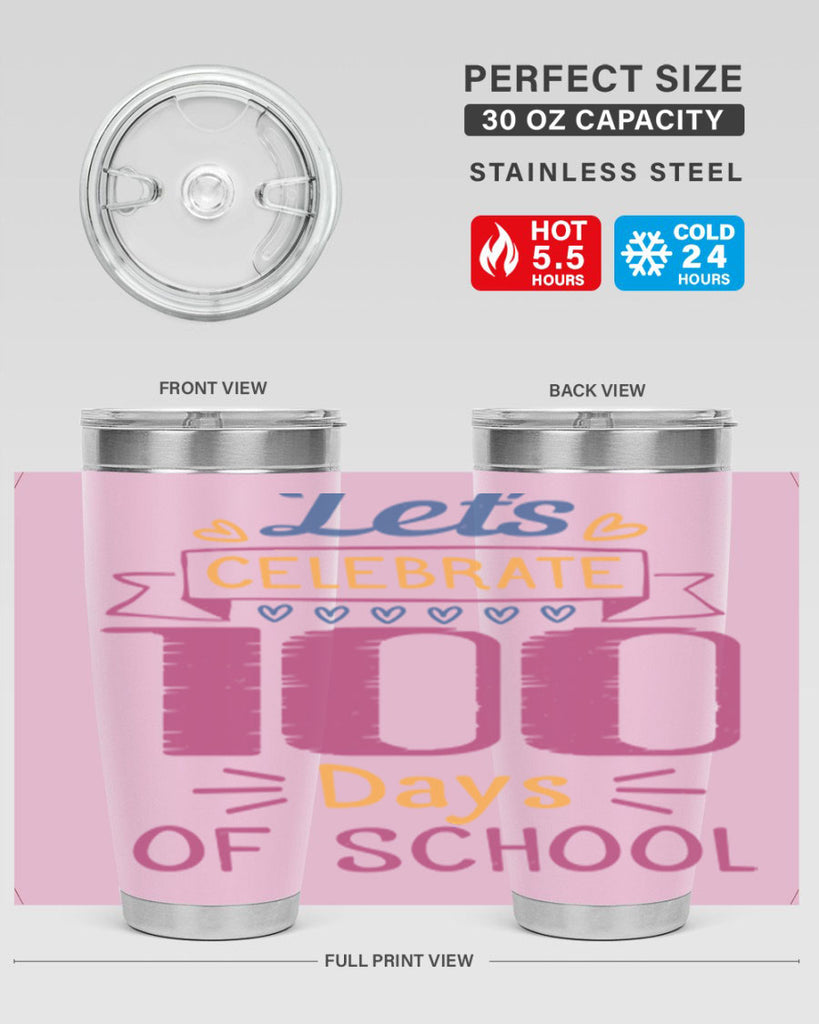 let's celebrate days of school 4#- 100 days of school- Tumbler