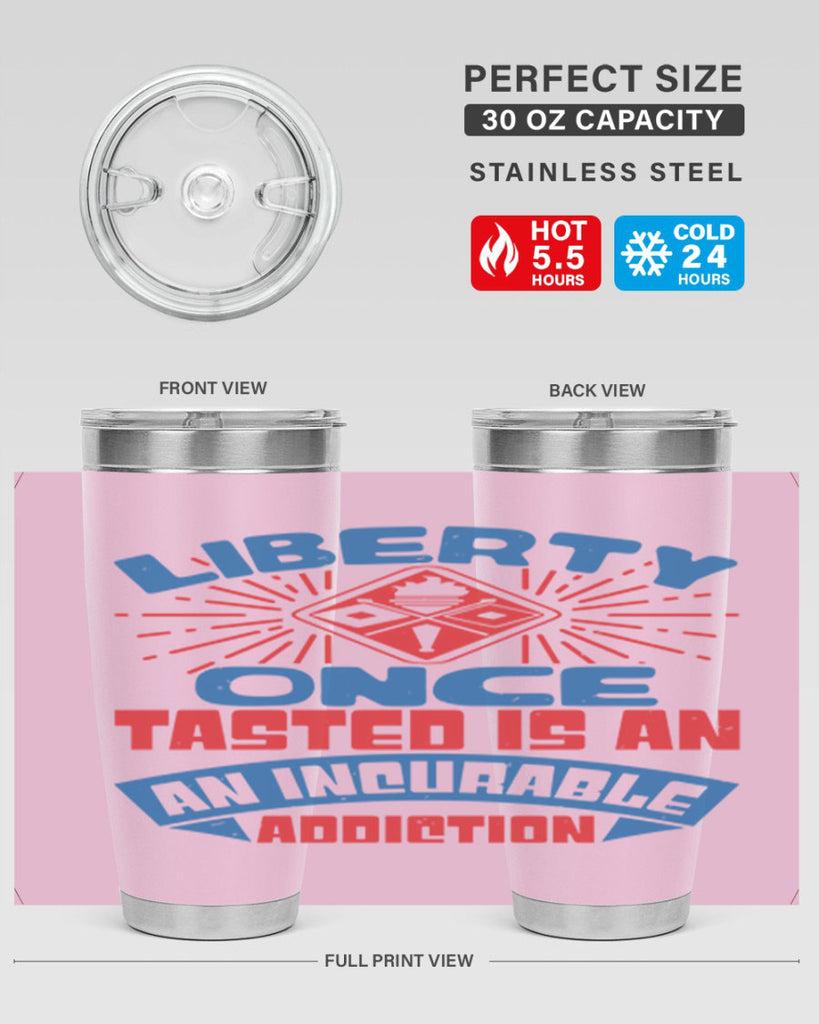 liberty once tasted is addiction Style 33#- Fourt Of July- Tumbler