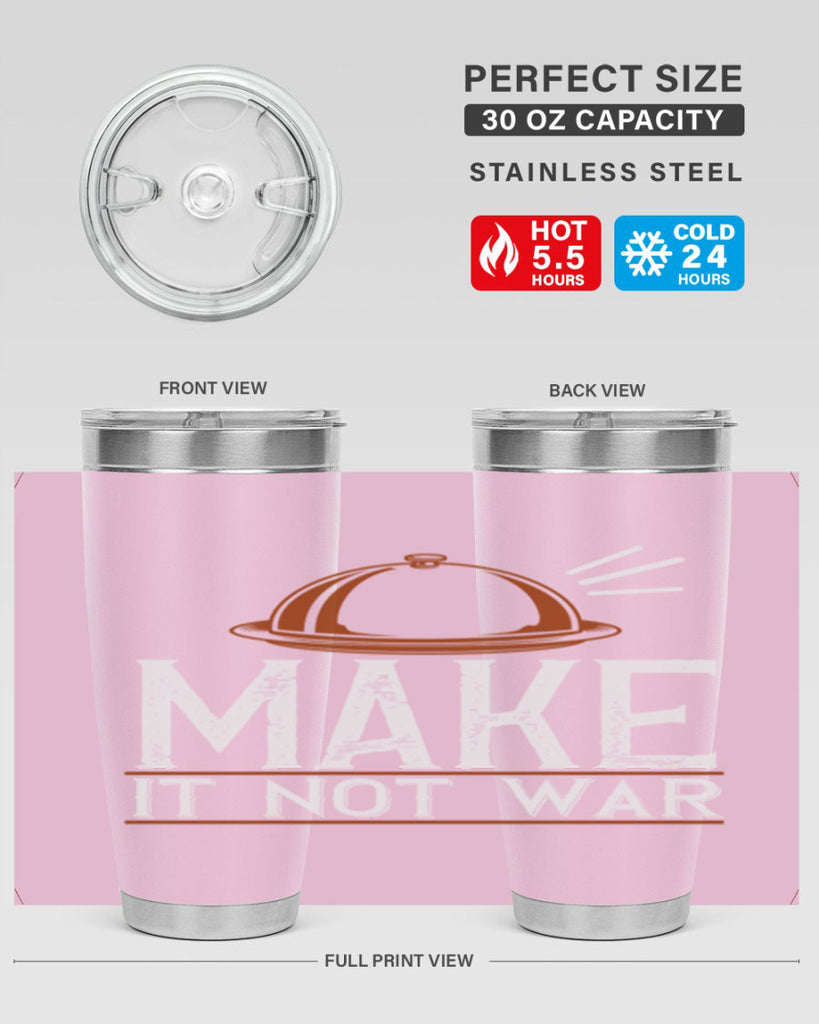 make it not war 16#- cooking- Tumbler