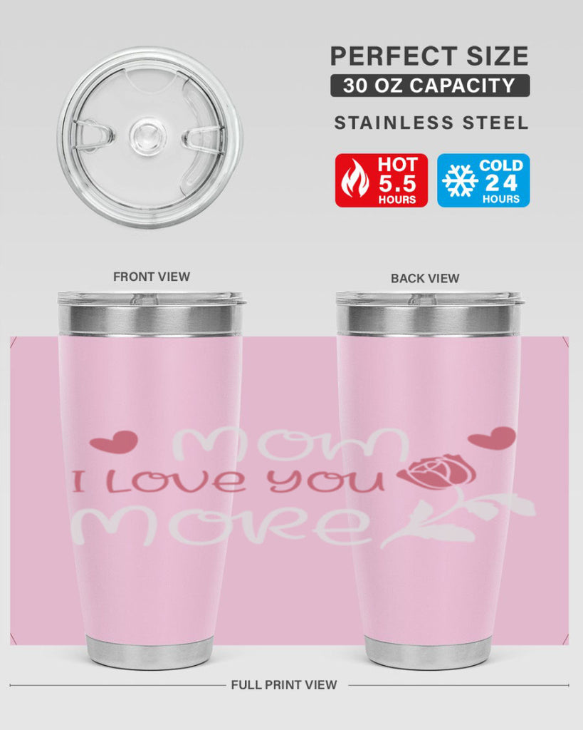 mom i love you more 125#- mom- Tumbler