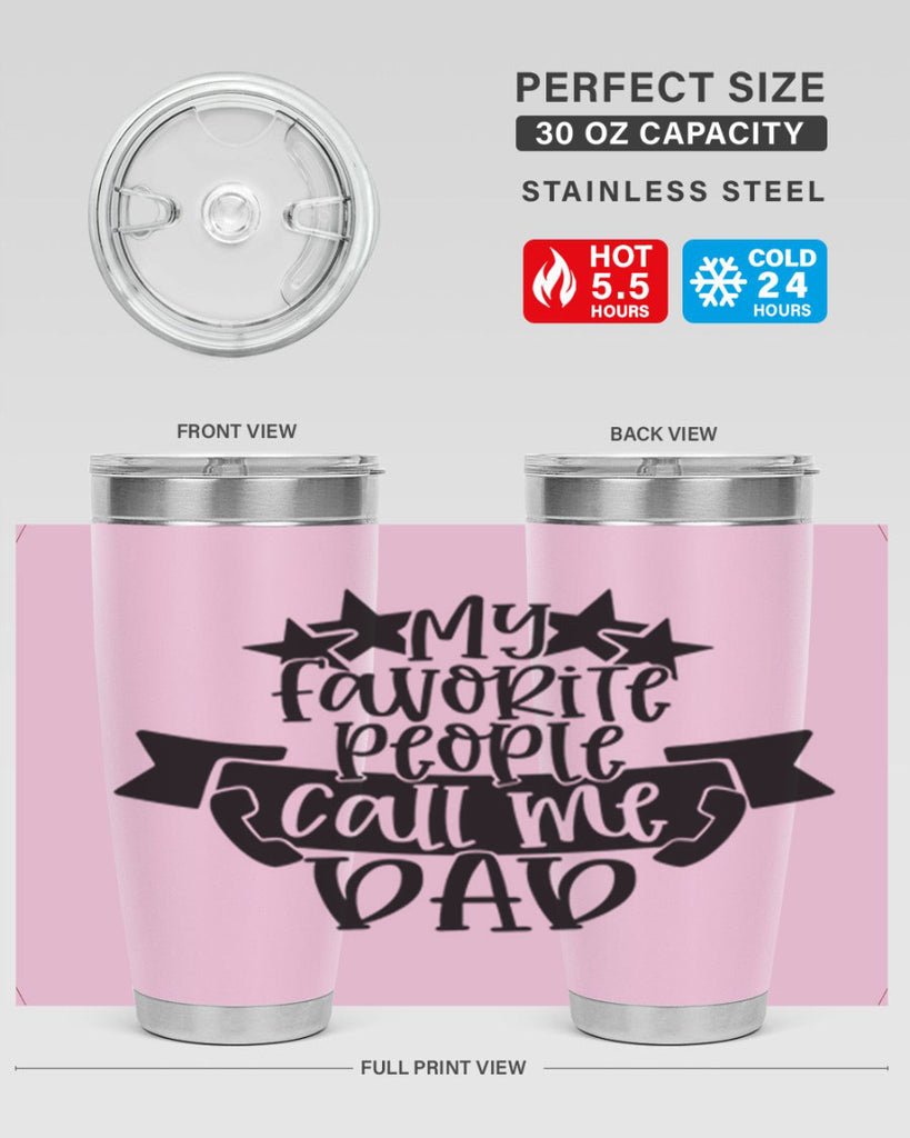 my favorite people call me dad 28#- fathers day- Tumbler