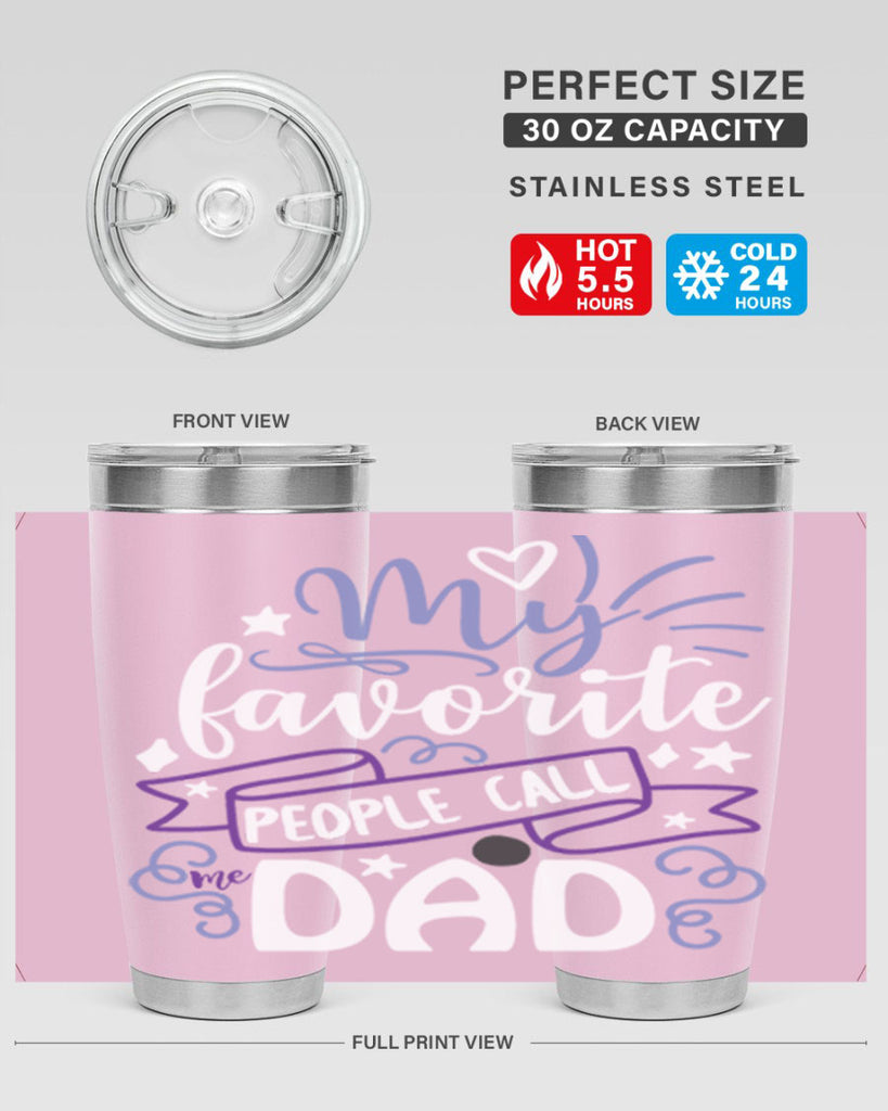 my favorite people call me dad 81#- fathers day- Tumbler