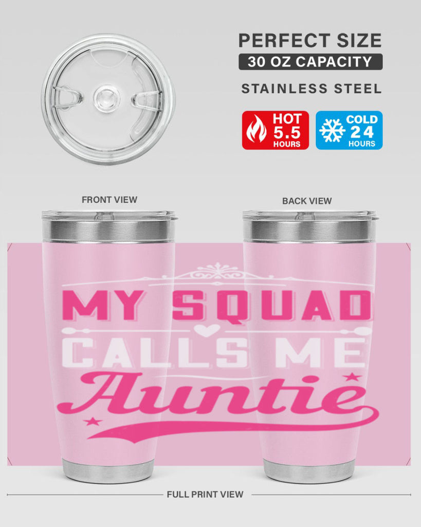 my squad calls me auntie Style 27#- aunt- Tumbler