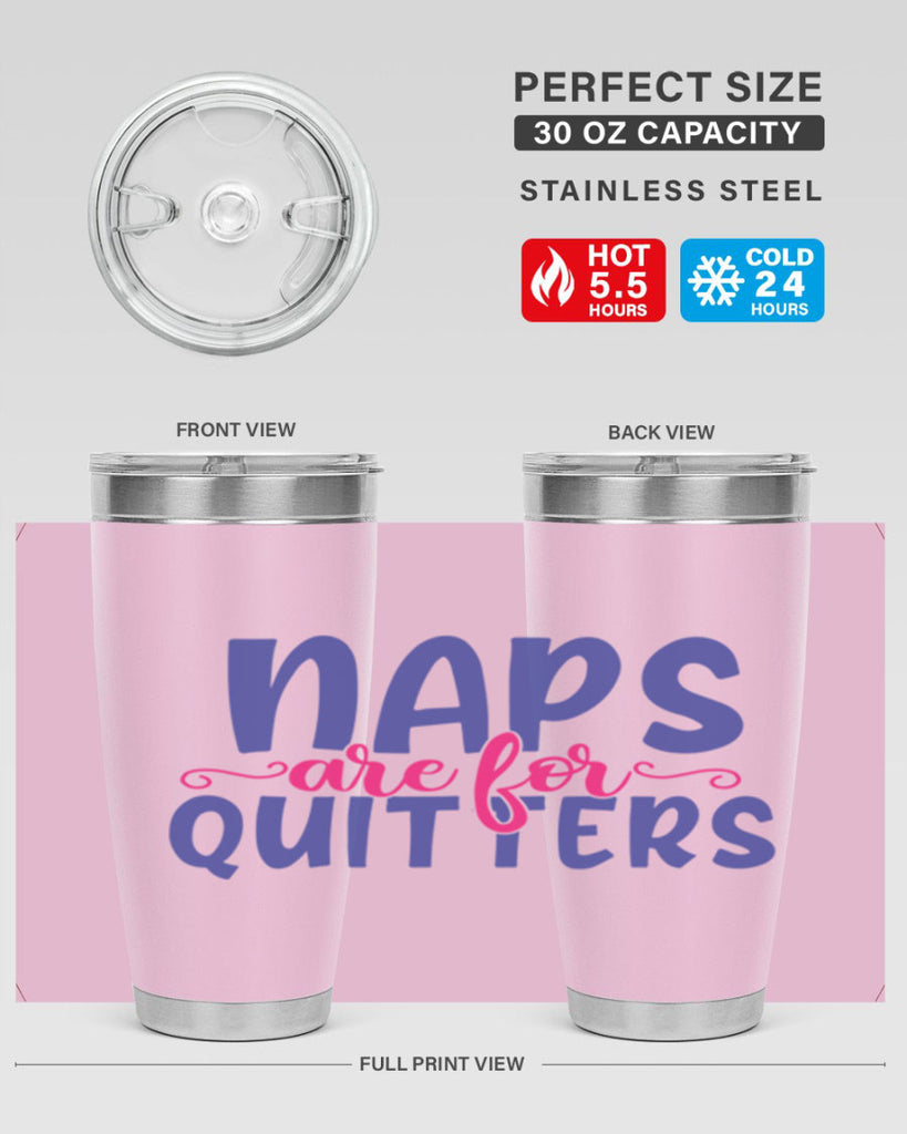 naps are for quitters 371#- mom- Tumbler