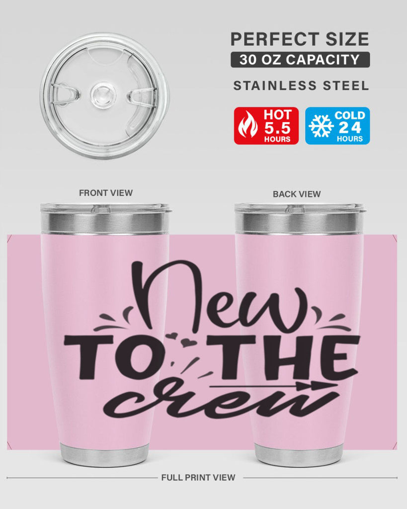 new to the crew Style 215#- baby- tumbler