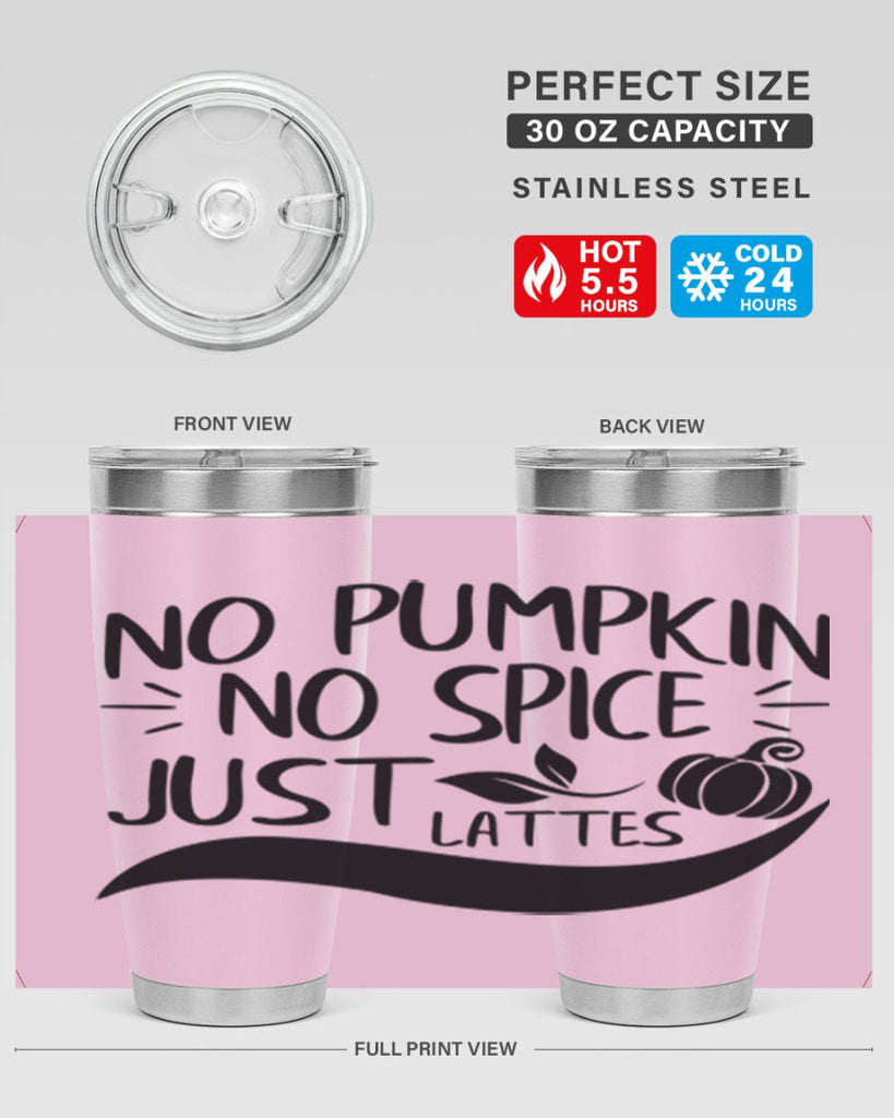 no pumpkin no spice just lattes 441#- fall- Tumbler