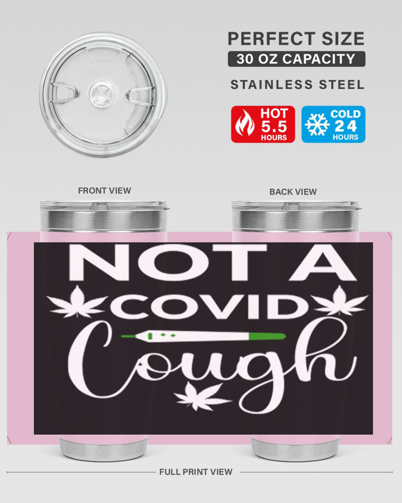 not a covid cough 212#- marijuana- Tumbler