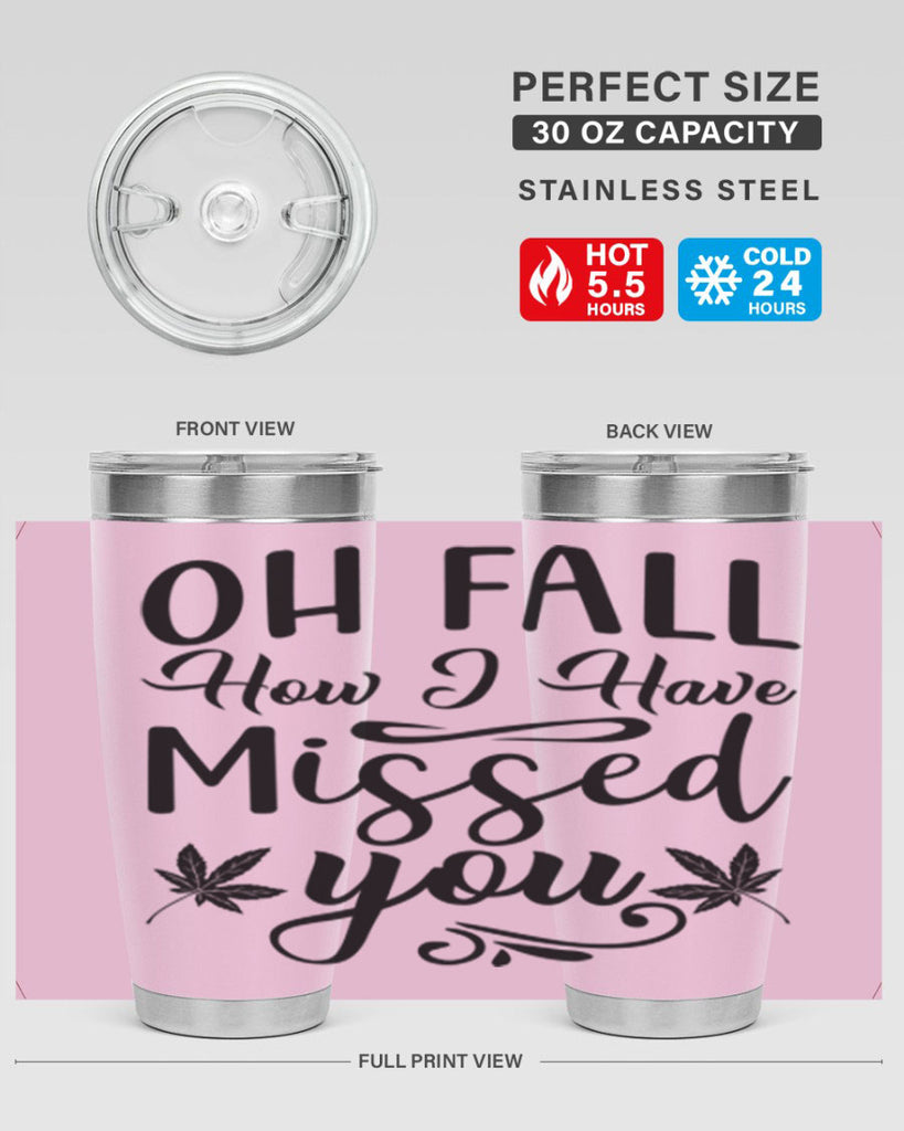 oh fall how i have missed you 448#- fall- Tumbler
