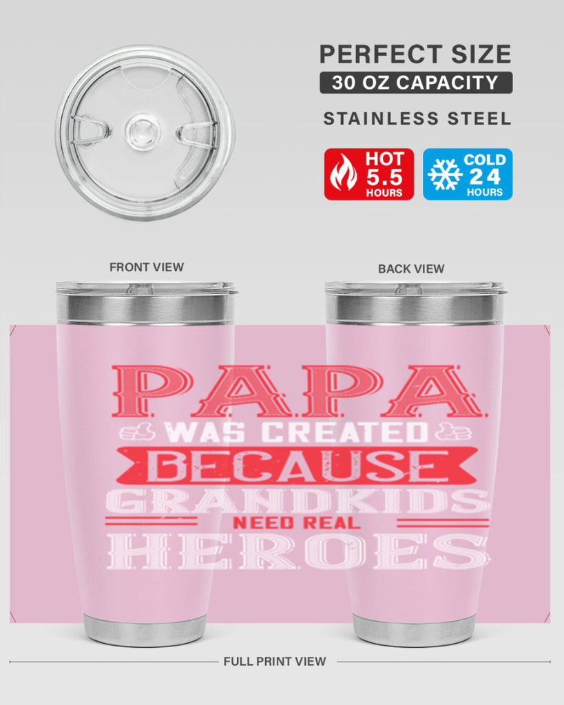 papa was created because grandkids need real 14#- grandpa - papa- Tumbler