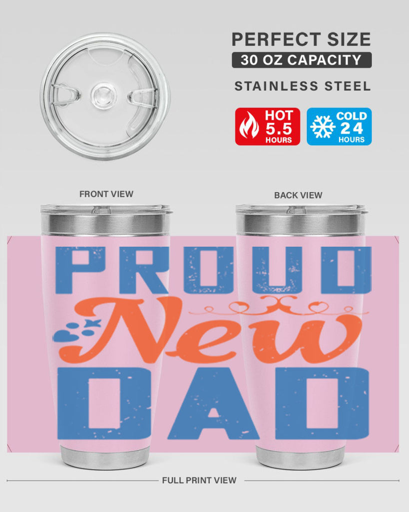 proud new dad 165#- fathers day- Tumbler
