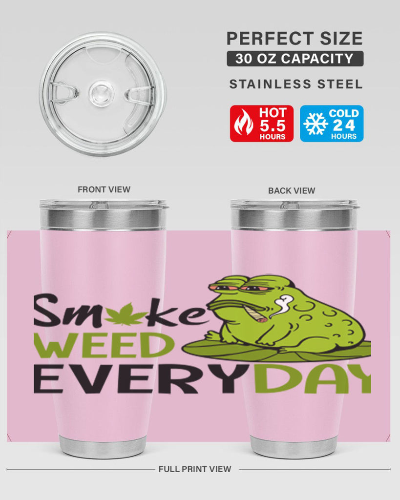 smoke weed everyday 243#- marijuana- Tumbler