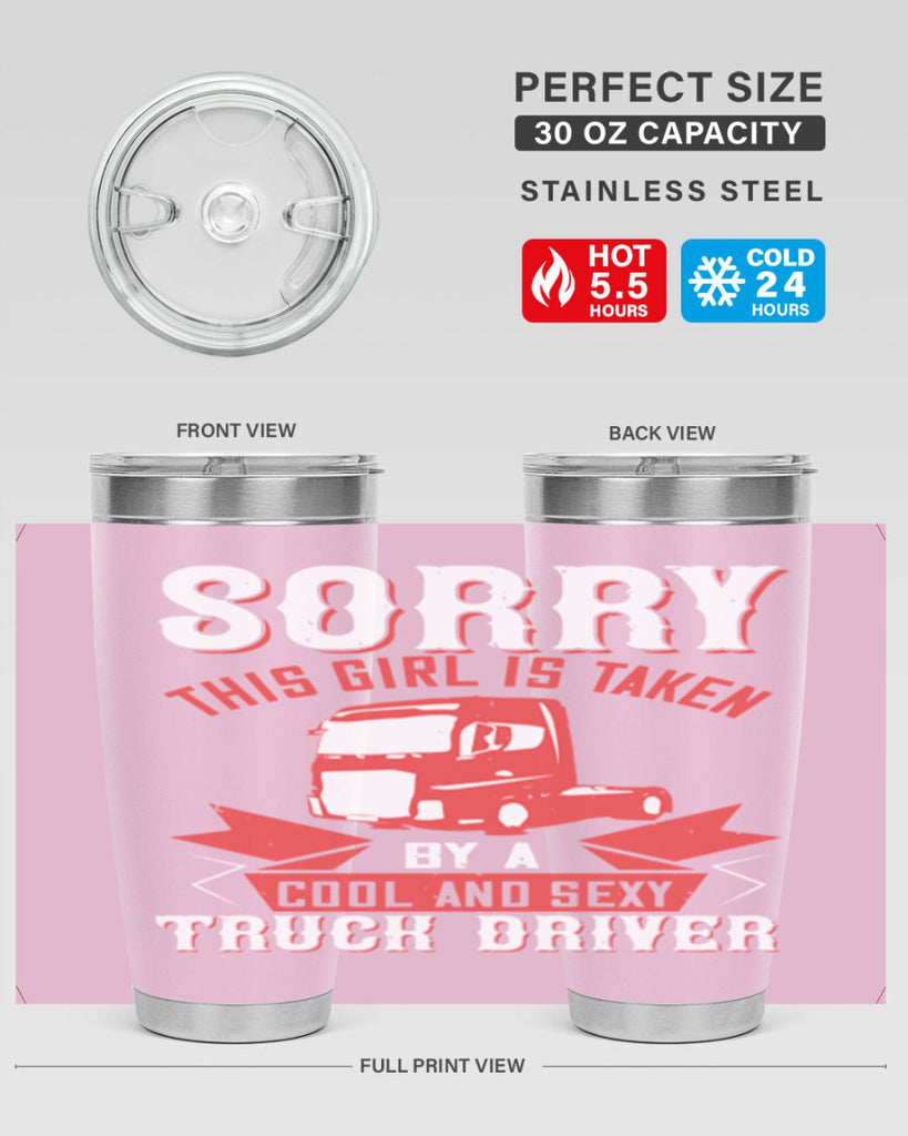 sorry this girl is taken by a cool and sexy truck driver Style 22#- truck driver- tumbler