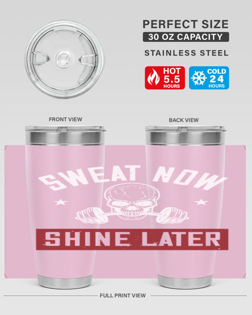 sweat now shine later 68#- gym- Tumbler