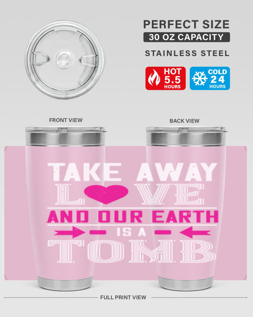 take awey love and out earth 9#- valentines day- Tumbler