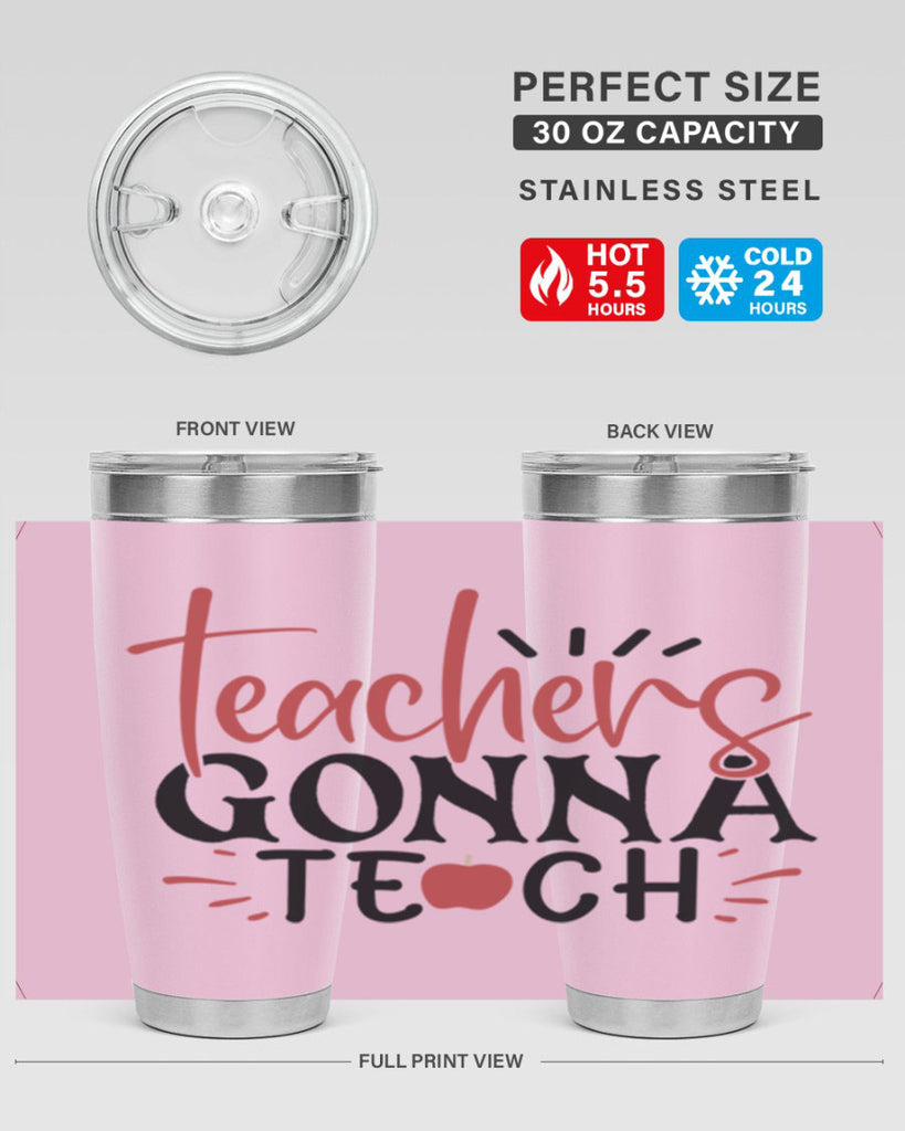 teachers gonna teach Style 132#- teacher- tumbler