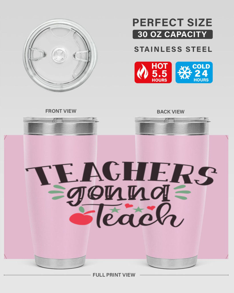 teachers gonna teach Style 133#- teacher- tumbler