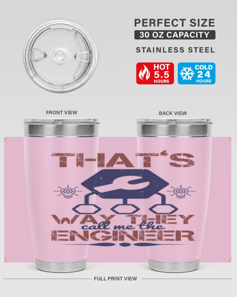 thats way they call me the engineer Style 37#- engineer- tumbler