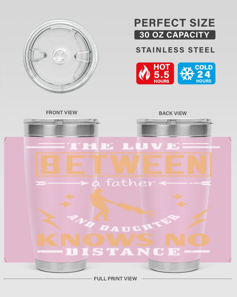 the love between a father and daughter knows no distance 161#- fathers day- Tumbler