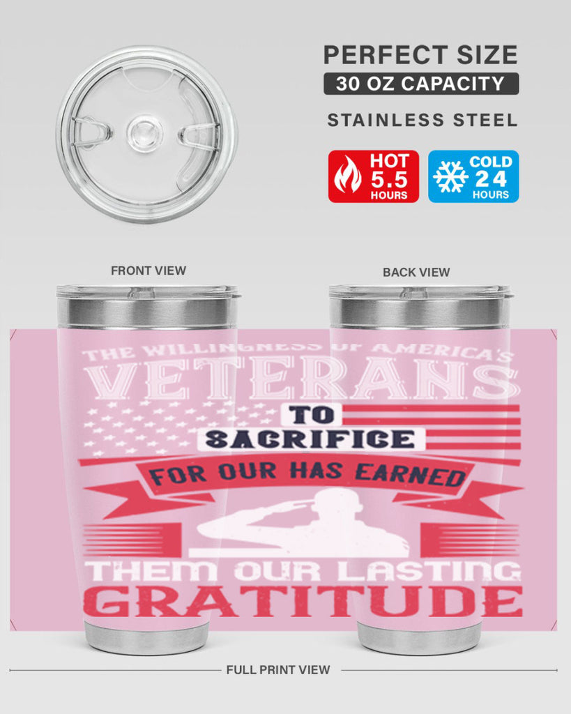 the willingness of americas veterans to sacrifice for our has earned them our lasting gratitude 22#- Veterns Day- Tumbler