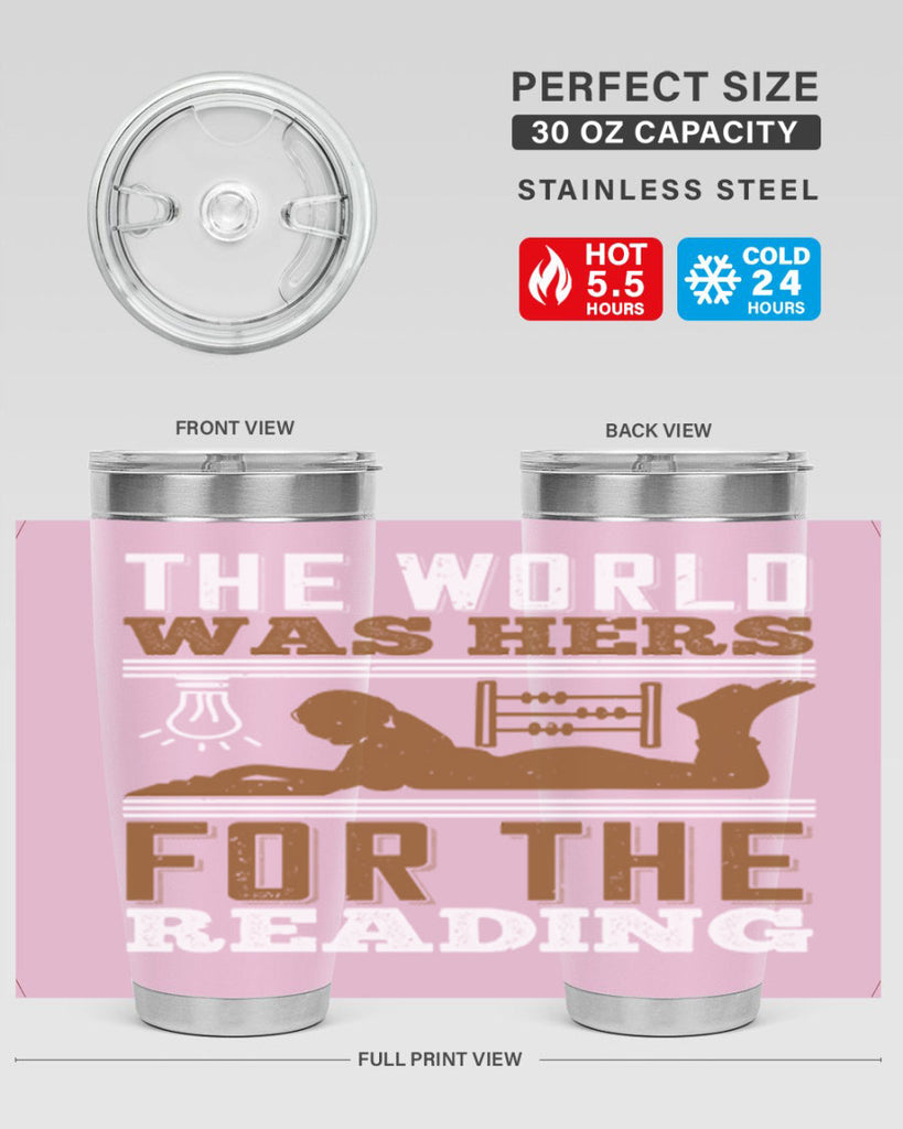 the world was hers for the reading 9#- reading- Tumbler