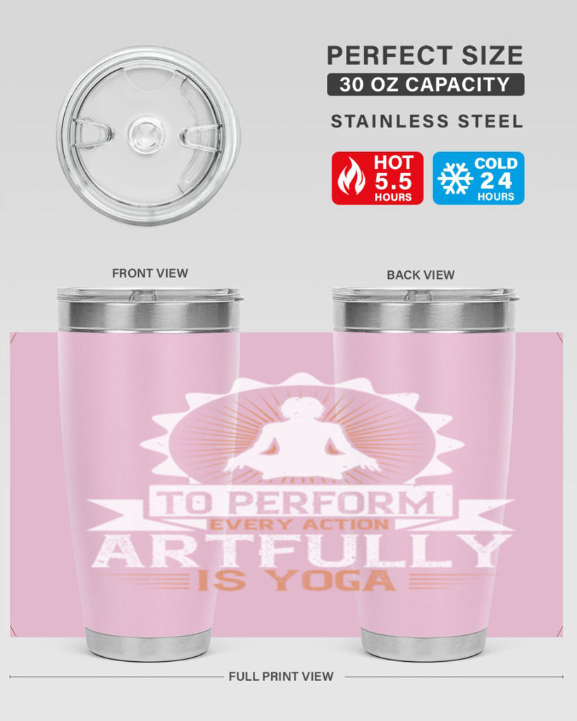 to perform every action artfully is yoga 44#- yoga- Tumbler