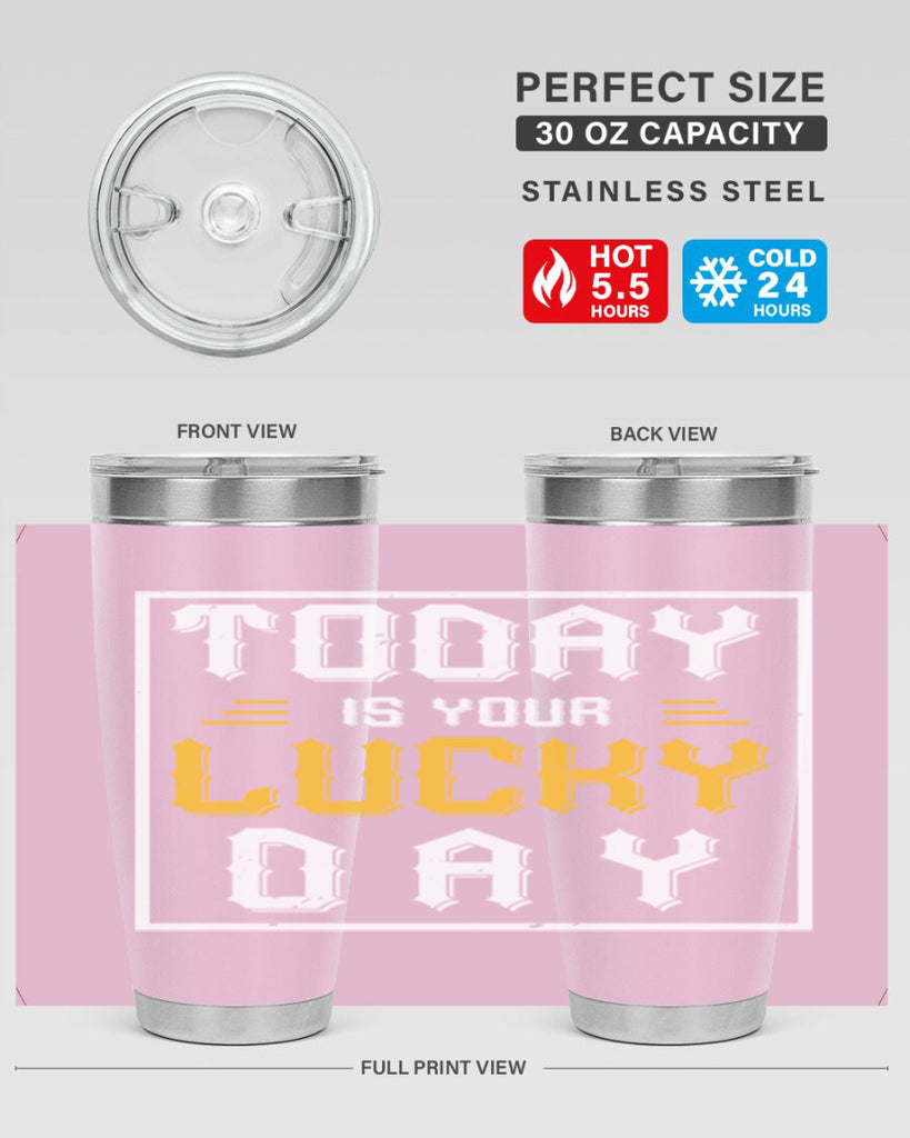 today is your lucky day 5#- beer- Tumbler