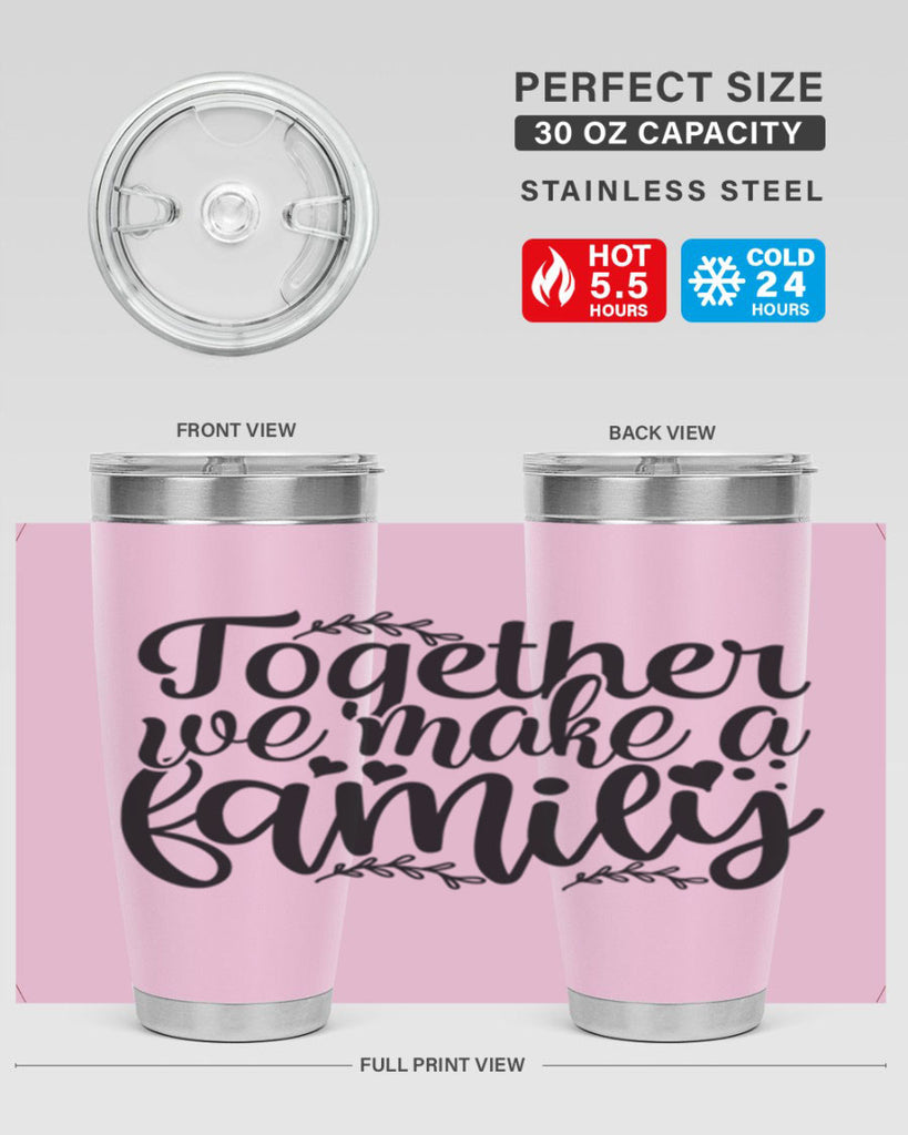 together we make a family 14#- family- Tumbler