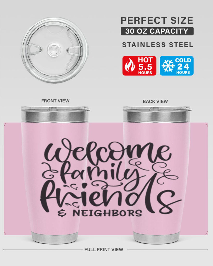 welcome family friends neighbors 13#- family- Tumbler