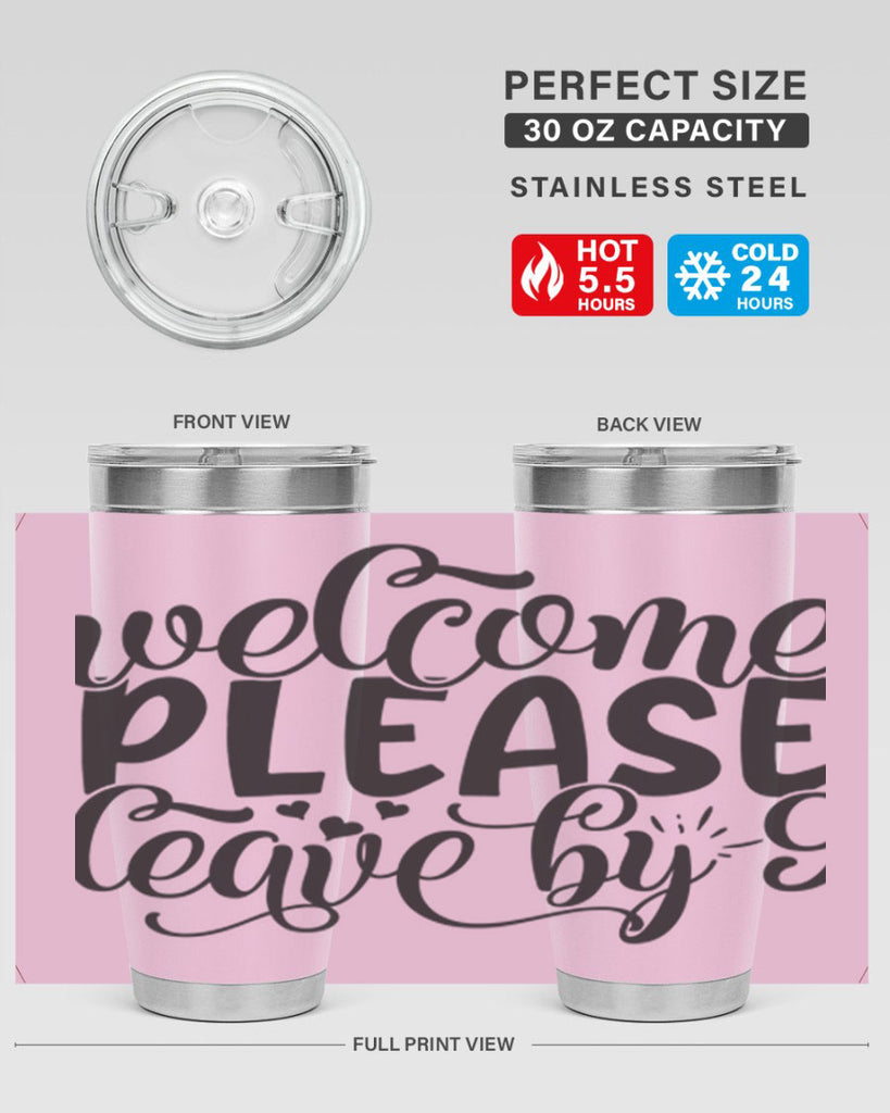 welcome please leave by 47#- home- Tumbler