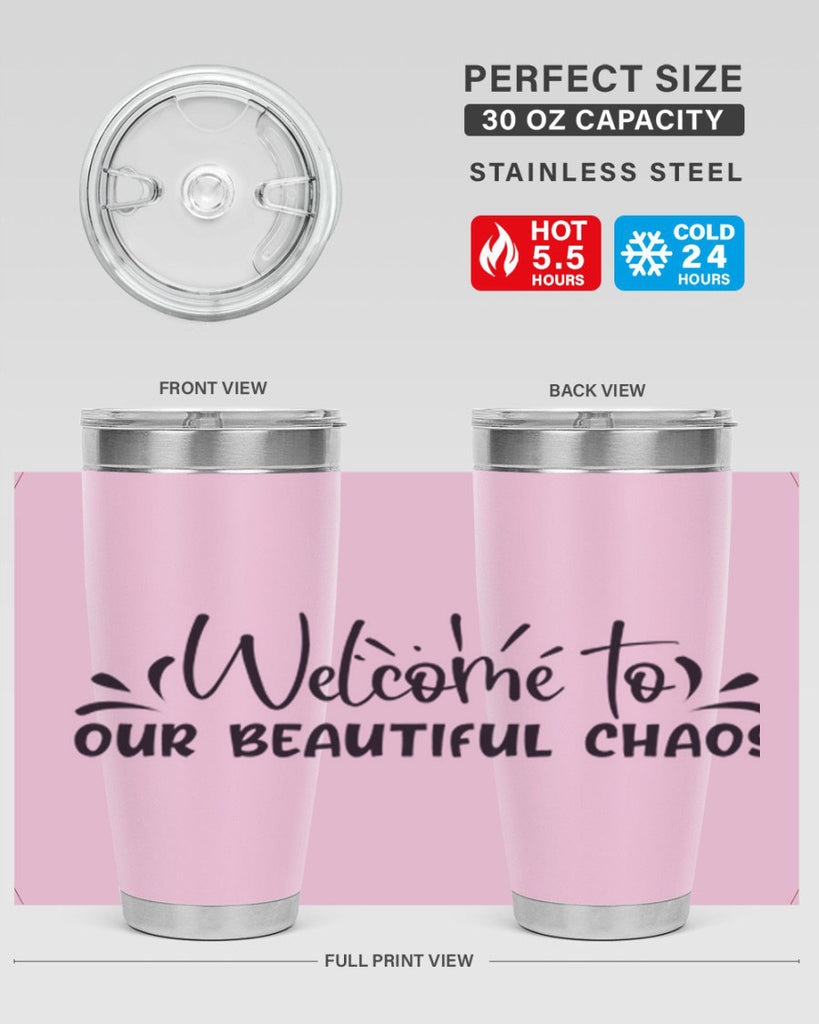 welcome to our beautiful chaos 46#- home- Tumbler