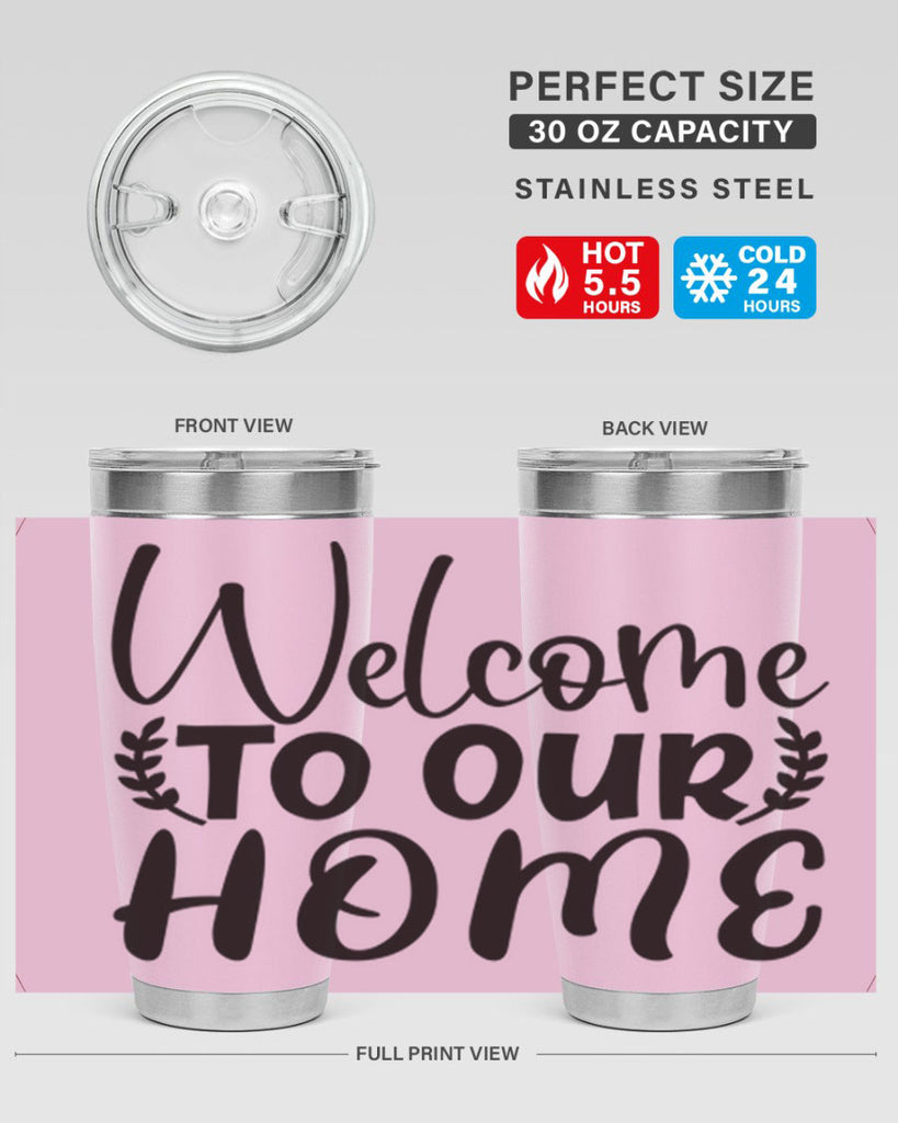 welcome to our home 45#- home- Tumbler