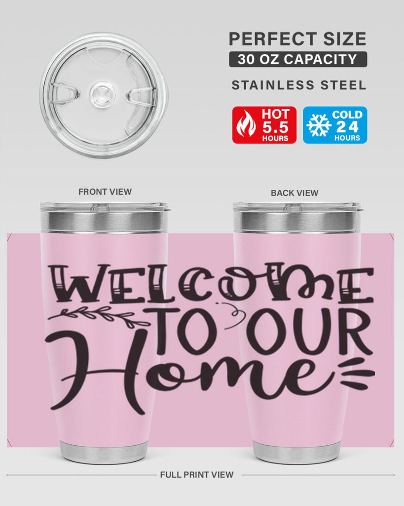 welcome to our home 92#- home- Tumbler