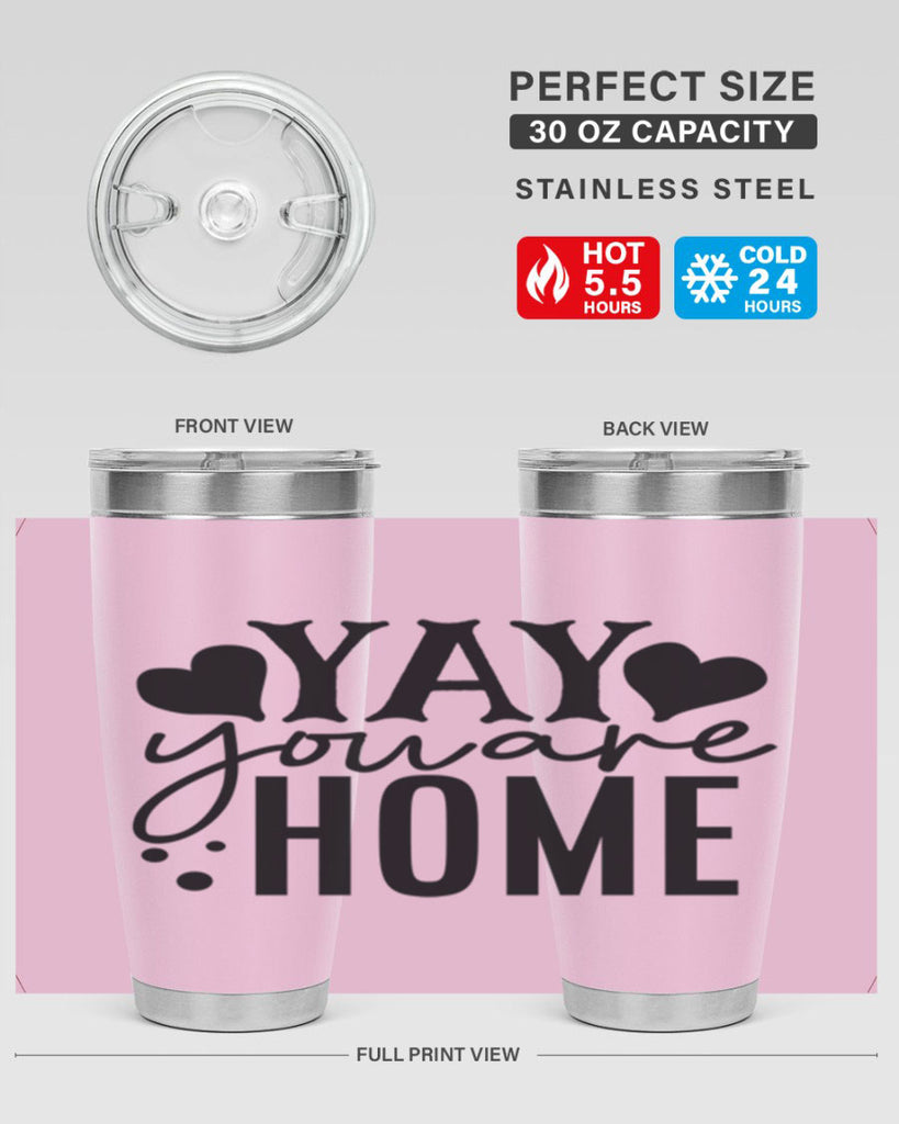 yay you are home 8#- family- Tumbler