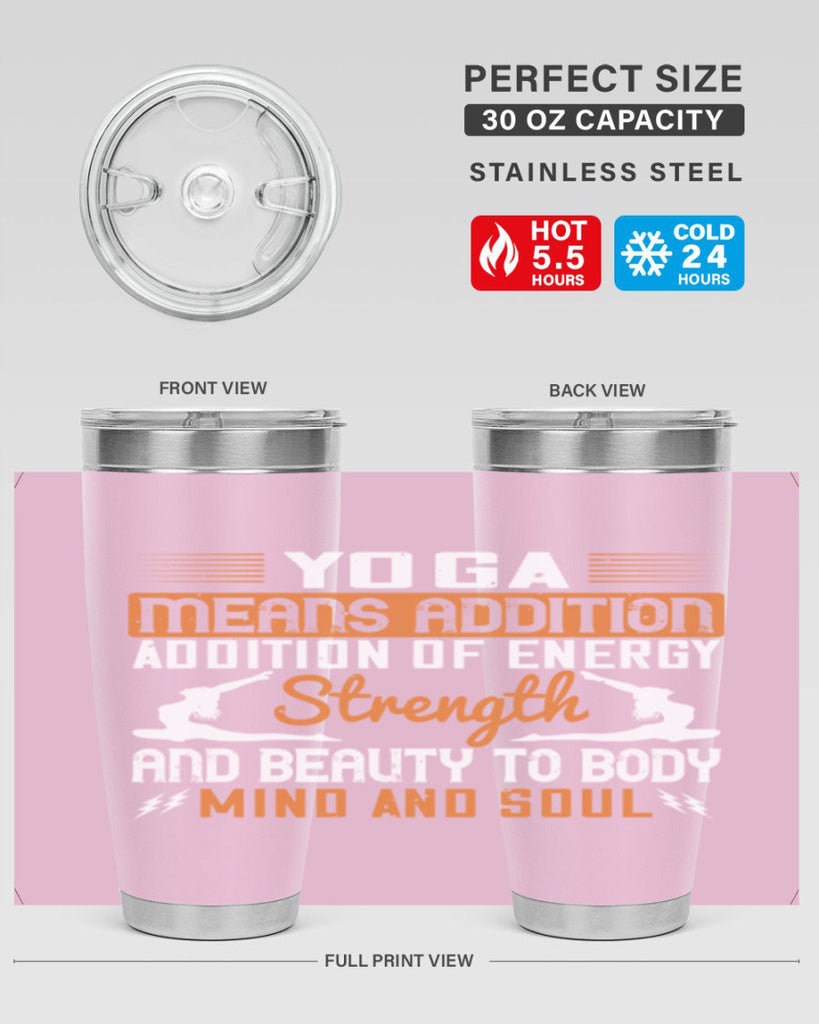 yoga means addition addition of energy strength and beauty to body mind and soul 10#- yoga- Tumbler