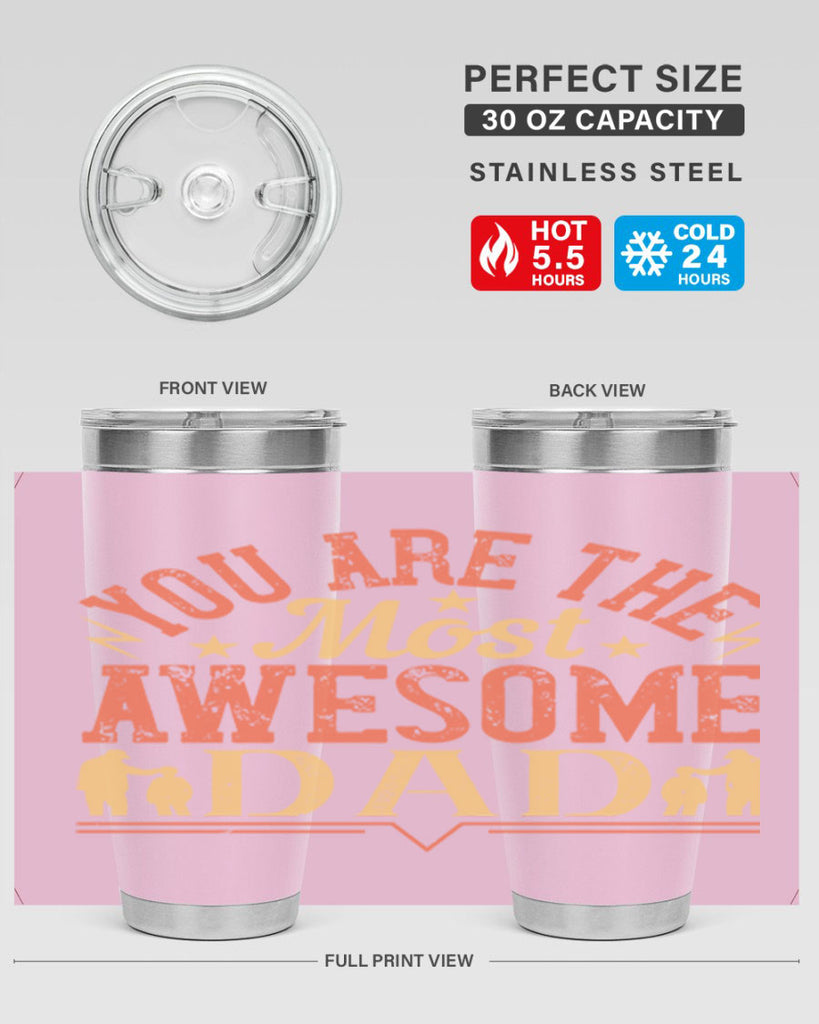 you are the most awesome dad 131#- fathers day- Tumbler