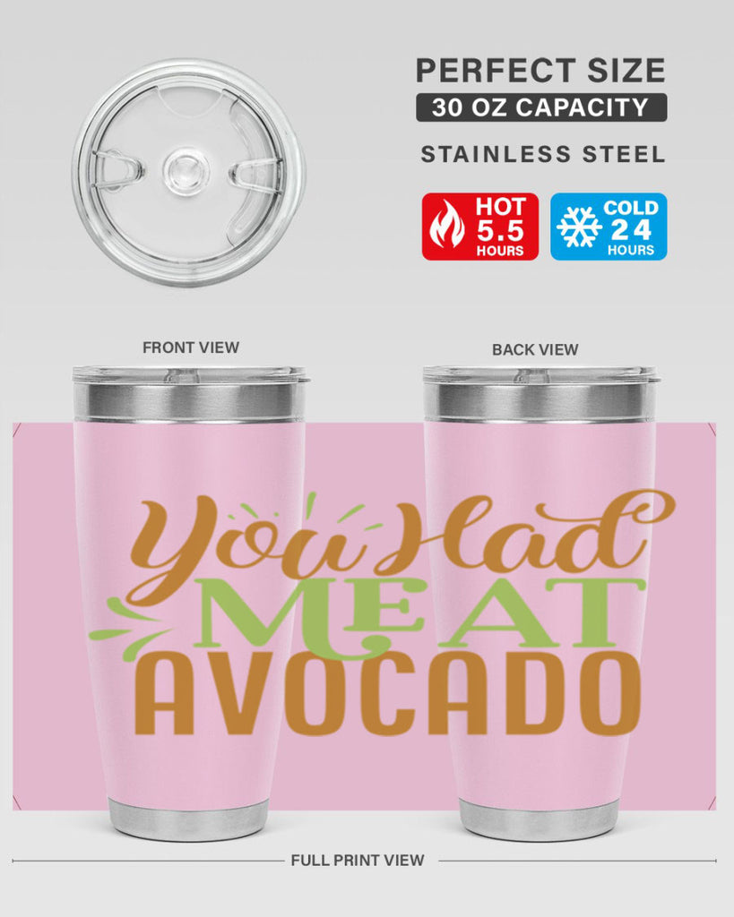 you had me at avocado 2#- avocado- Tumbler