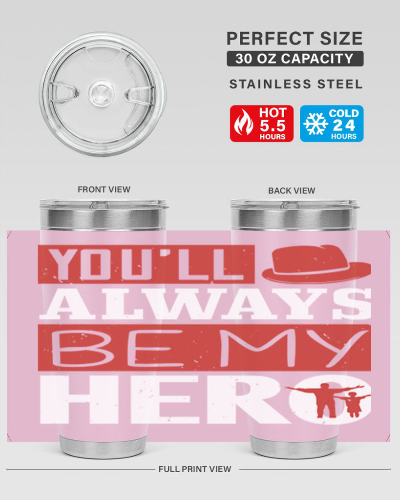 you’ll always be my hero 130#- fathers day- Tumbler